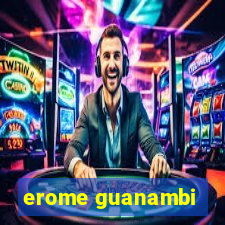 erome guanambi